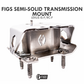 FIGS Engineering IS-F RC-F GS-F SEMI-SOLID TRANSMISSION MOUNT V2